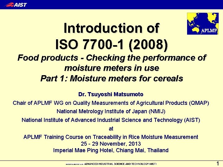 Introduction of ISO 7700 -1 (2008) Food products - Checking the performance of moisture