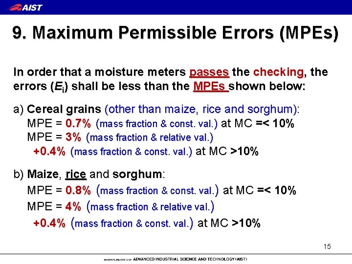 9. Maximum Permissible Errors (MPEs) In order that a moisture meters passes the checking,