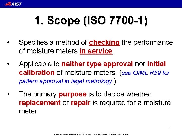1. Scope (ISO 7700 -1) • Specifies a method of checking the performance of