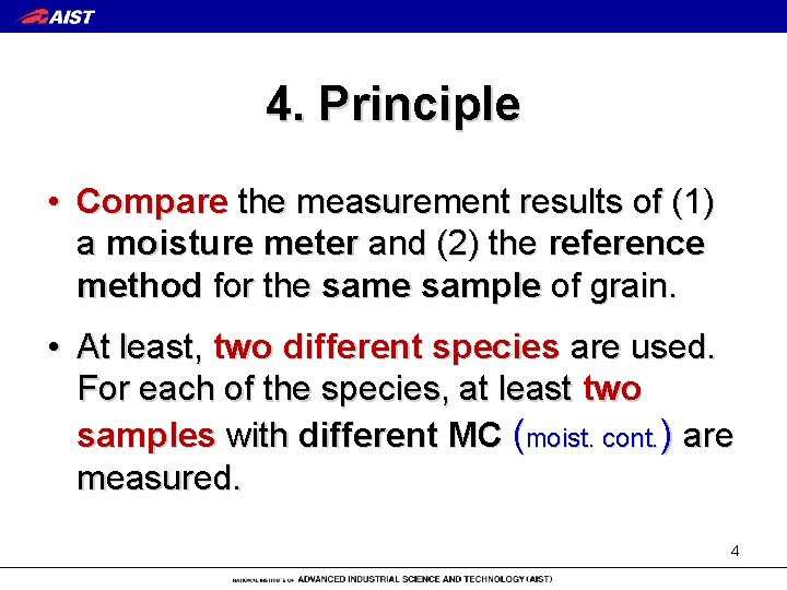 4. Principle • Compare the measurement results of (1) a moisture meter and (2)