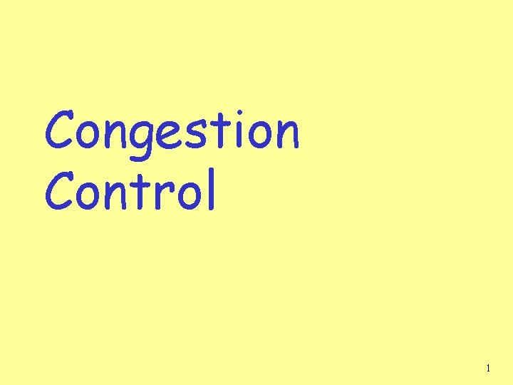 Congestion Control 1 