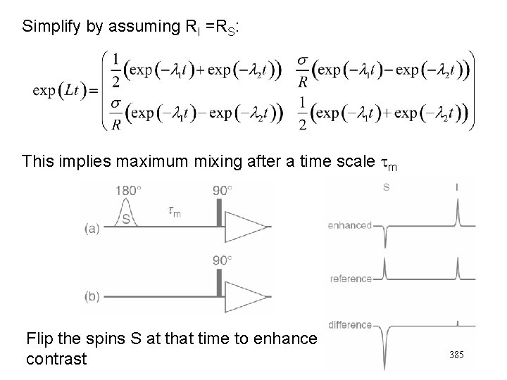 Simplify by assuming RI =RS: This implies maximum mixing after a time scale tm