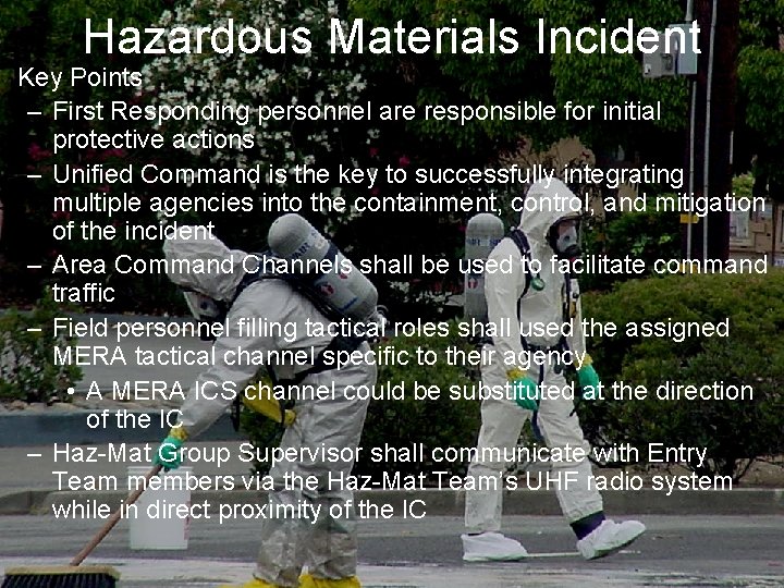 Hazardous Materials Incident Key Points – First Responding personnel are responsible for initial protective