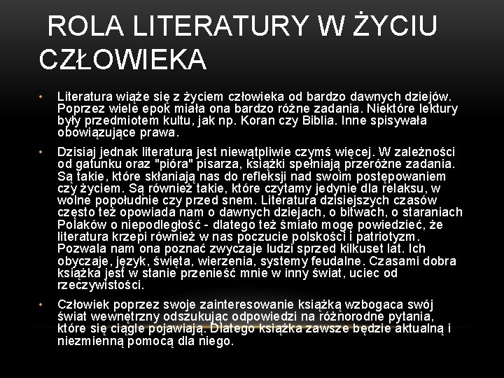 ROLA LITERATURY W ŻYCIU CZŁOWIEKA • Literatura wiąże się z życiem człowieka od ROLA LITERATURY W ŻYCIU CZŁOWIEKA • Literatura wiąże się z życiem człowieka od