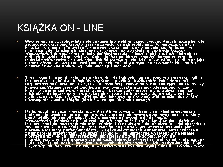 KSIĄŻKA ON - LINE • Wyodrębnianie z zasobów Internetu dokumentów elektronicznych, wobec których można KSIĄŻKA ON - LINE • Wyodrębnianie z zasobów Internetu dokumentów elektronicznych, wobec których można