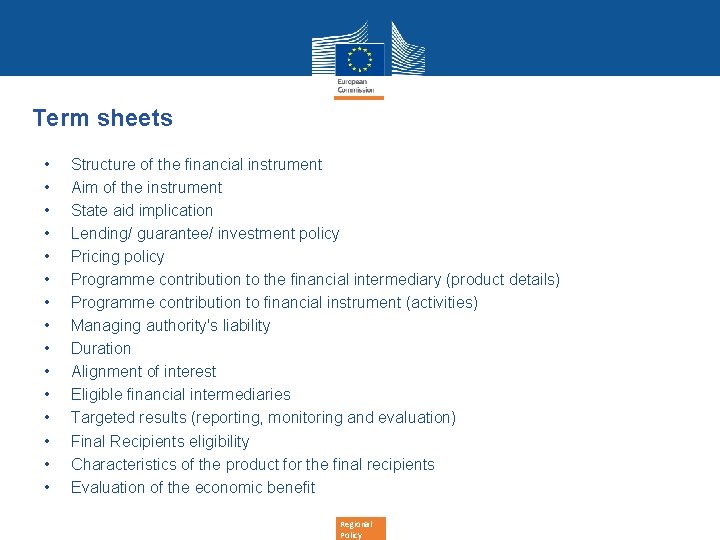 Term sheets • • • • Structure of the financial instrument Aim of the