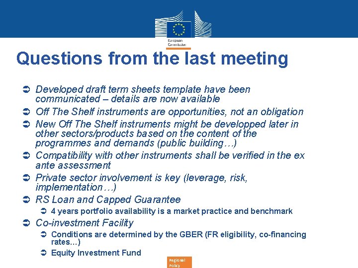 Questions from the last meeting Ü Developed draft term sheets template have been communicated