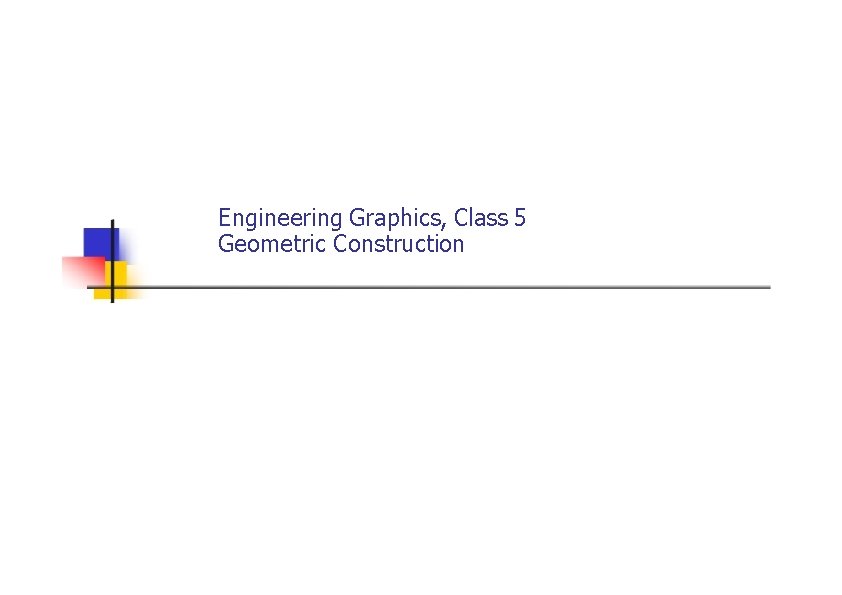 Engineering Graphics, Class 5 Geometric Construction 