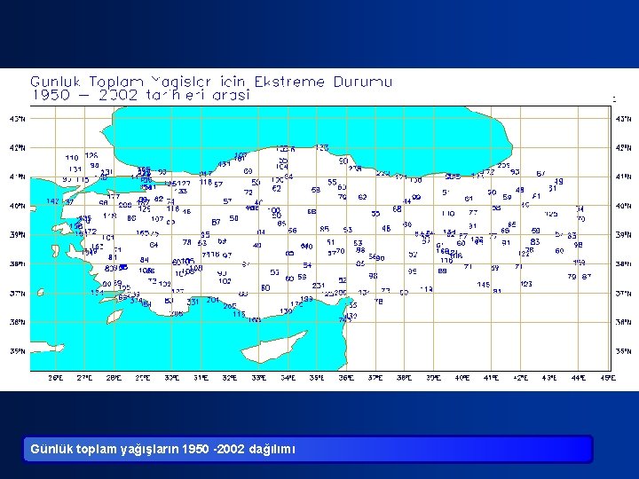 Günlük toplam yağışların 1950 -2002 dağılımı 