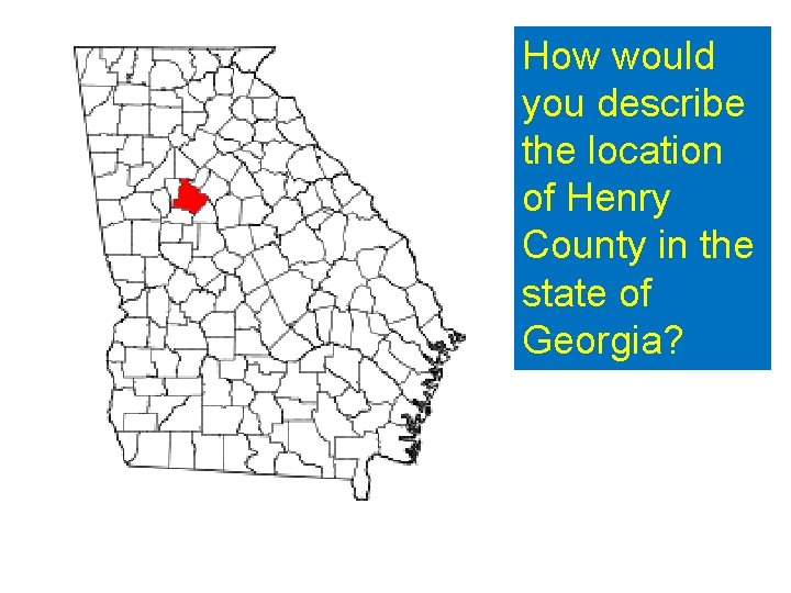 How would you describe the location of Henry County in the state of Georgia?