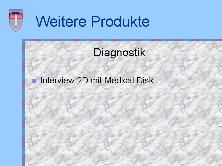 Weitere Produkte Diagnostik n Interview 2 D mit Medical Disk 