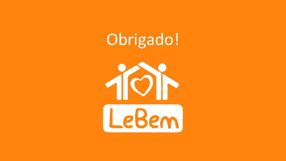 Obrigado! Obrigado!