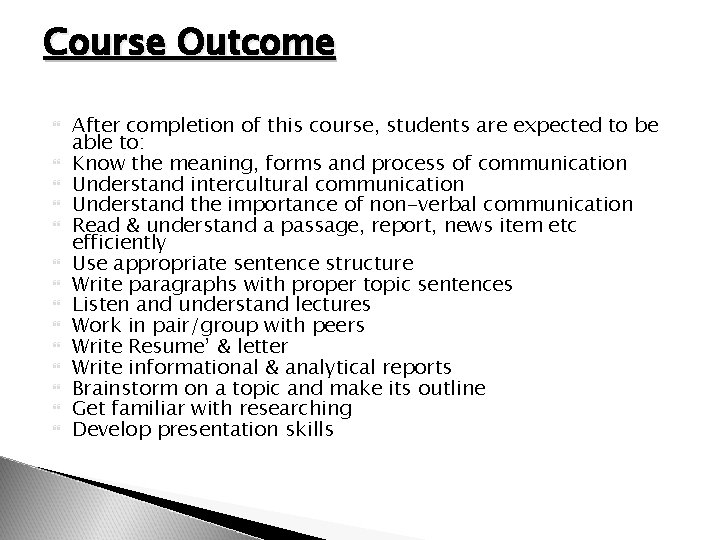 Course Outcome After completion of this course, students are expected to be able to: