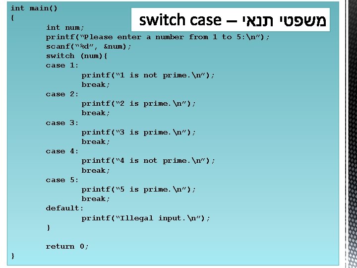 int main() { int num; printf(“Please enter a number from 1 to 5: n”);