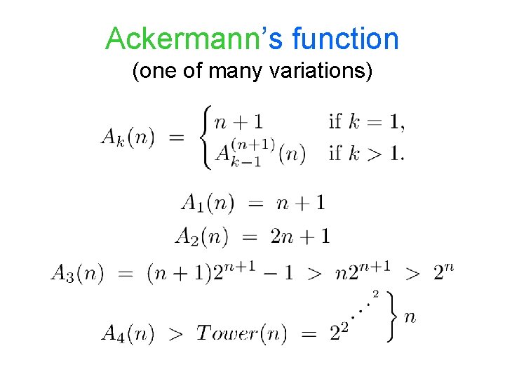 Ackermann’s function (one of many variations) 