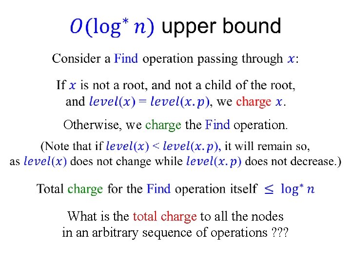  Otherwise, we charge the Find operation. What is the total charge to all