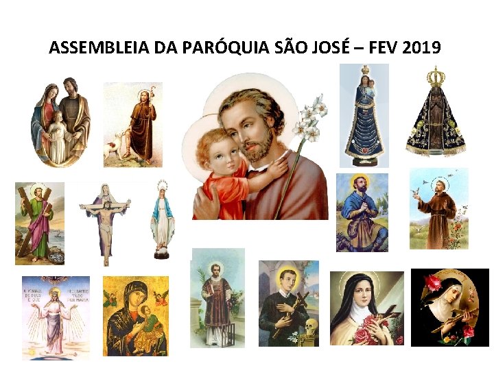 ASSEMBLEIA DA PARÓQUIA SÃO JOSÉ – FEV 2019 