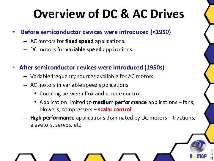 Overview of DC & AC Drives • Before semiconductor devices were introduced (<1950) –