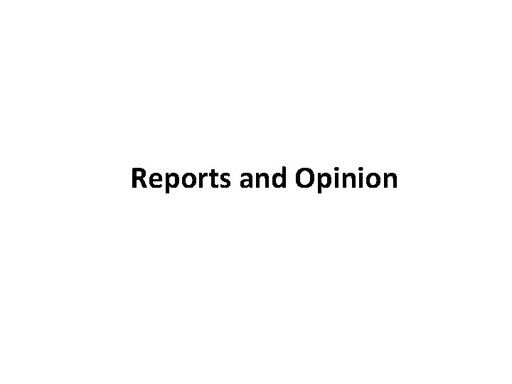 Reports and Opinion 