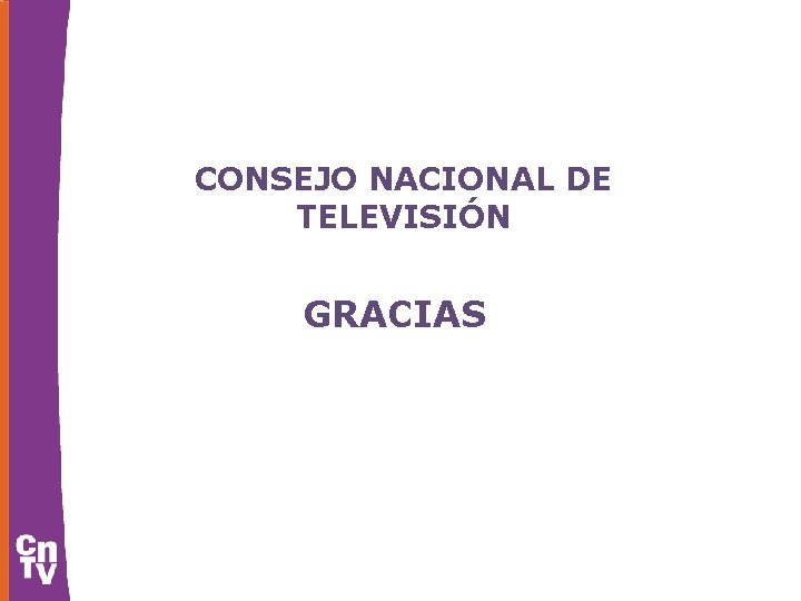 CONSEJO NACIONAL DE TELEVISIÓN GRACIAS 