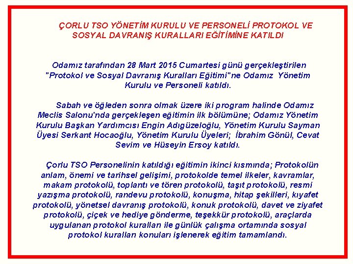  ÇORLU TSO YÖNETİM KURULU VE PERSONELİ PROTOKOL VE SOSYAL DAVRANIŞ KURALLARI EĞİTİMİNE KATILDI