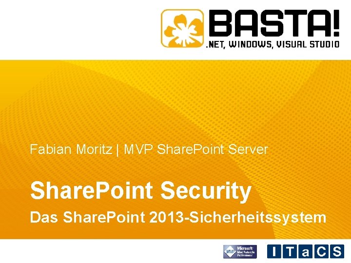Fabian Moritz | MVP Share. Point Server Share. Point Security Das Share. Point 2013