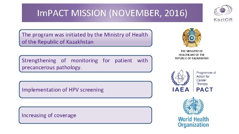 Im. PACT MISSION (NOVEMBER, 2016) The program was initiated by the Ministry of Health