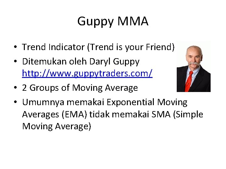 Guppy MMA • Trend Indicator (Trend is your Friend) • Ditemukan oleh Daryl Guppy