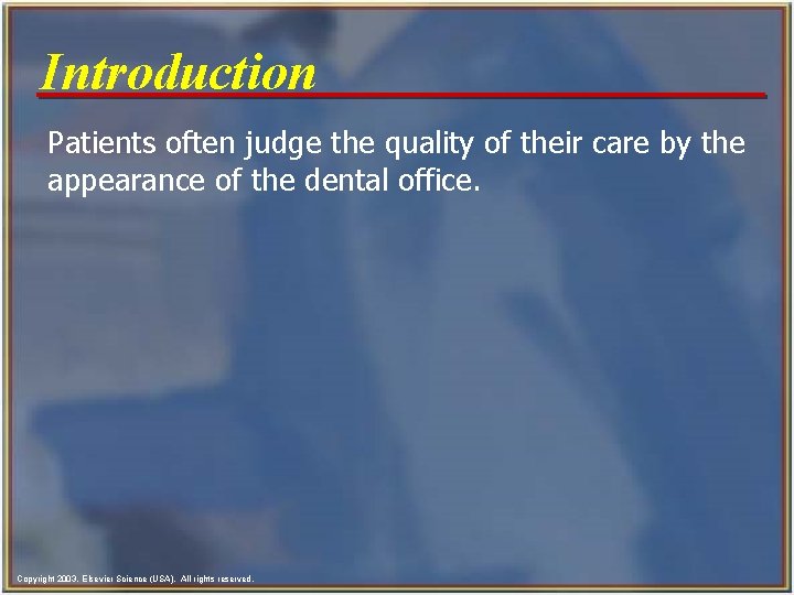 Introduction Patients often judge the quality of their care by the appearance of the