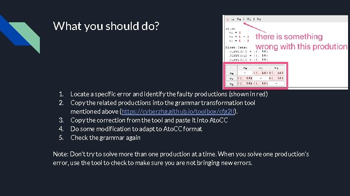 What you should do? 1. 2. 3. 4. 5. Locate a specific error and