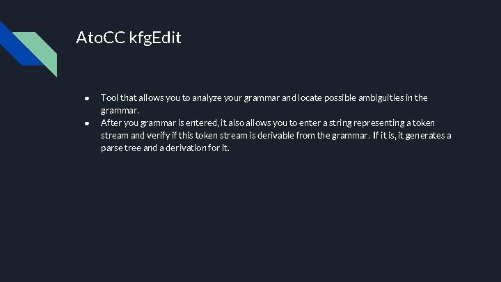 Ato. CC kfg. Edit ● ● Tool that allows you to analyze your grammar