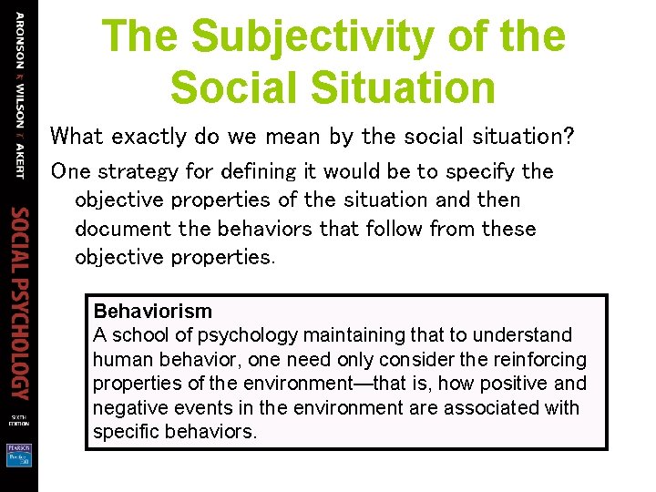 The Subjectivity of the Social Situation What exactly do we mean by the social