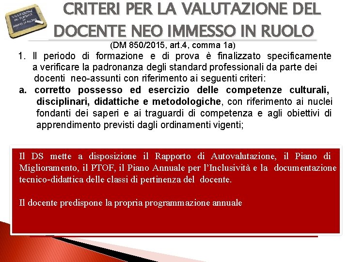 CRITERI PER LA VALUTAZIONE DEL DOCENTE NEO IMMESSO IN RUOLO (DM 850/2015, art. 4,