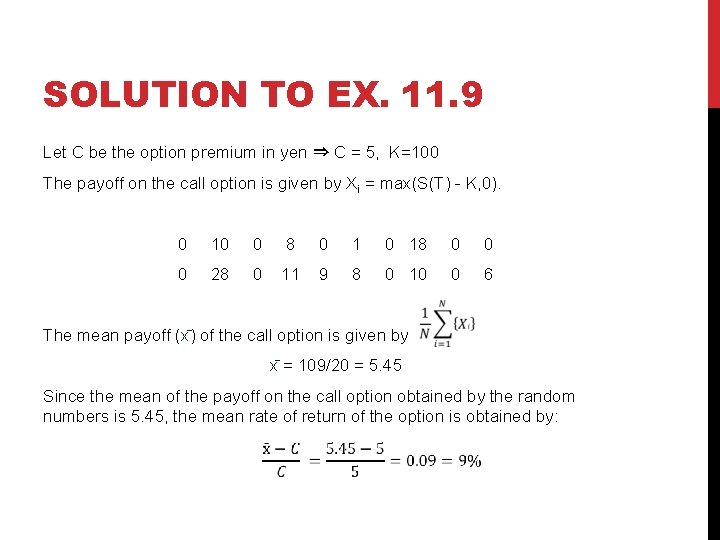 SOLUTION TO EX. 11. 9 Let C be the option premium in yen ⇒