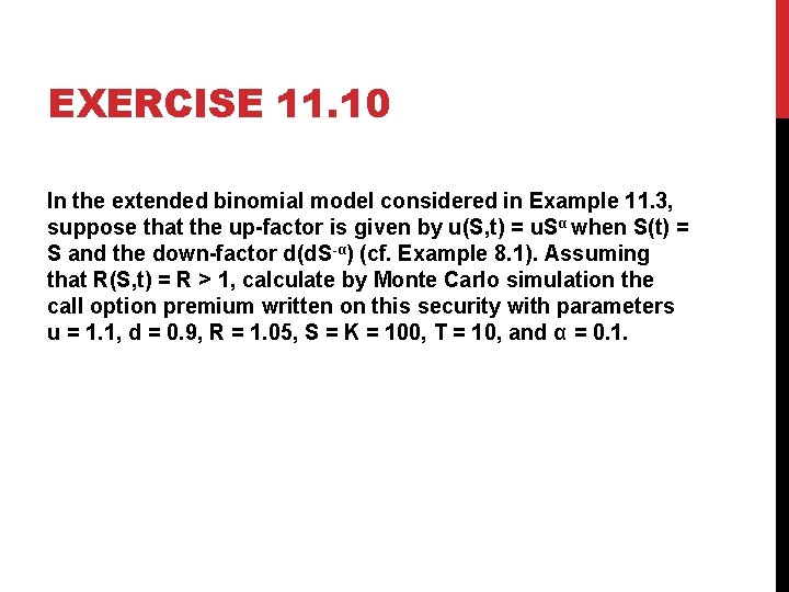 EXERCISE 11. 10 In the extended binomial model considered in Example 11. 3, suppose