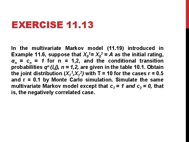 EXERCISE 11. 13 In the multivariate Markov model (11. 19) introduced in Example 11.