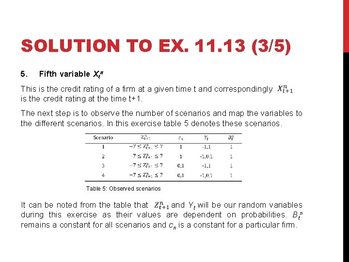 SOLUTION TO EX. 11. 13 (3/5) 5. Fifth variable Xtn This is the credit