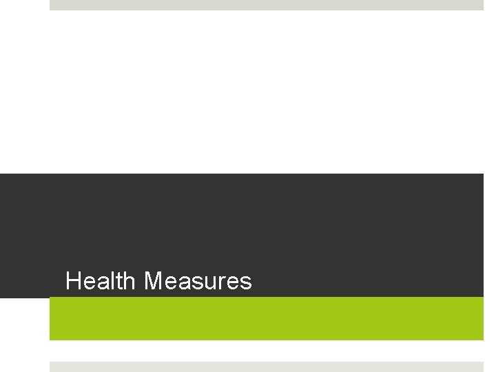 Health Measures Health Measures