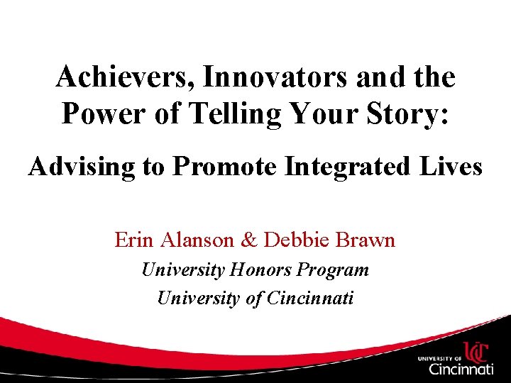 Achievers, Innovators and the Power of Telling Your Story: Advising to Promote Integrated Lives