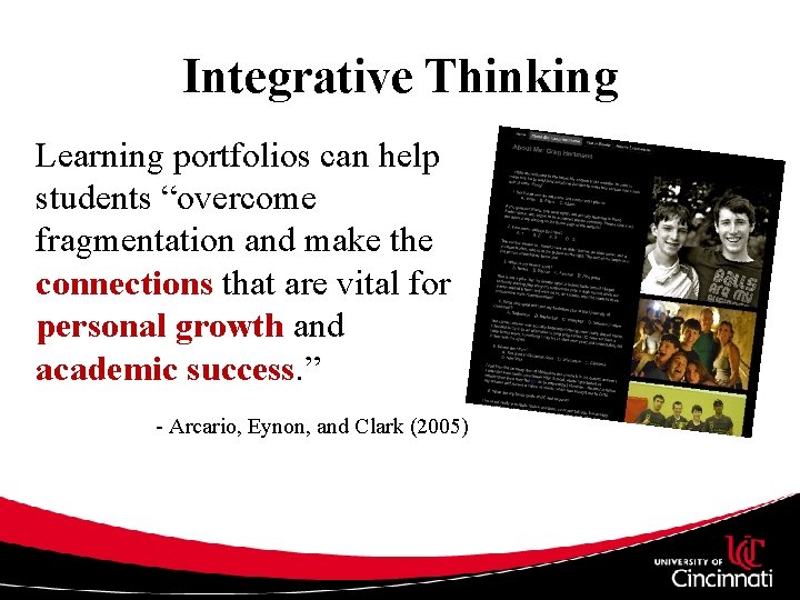 Integrative Thinking Learning portfolios can help students “overcome fragmentation and make the connections that