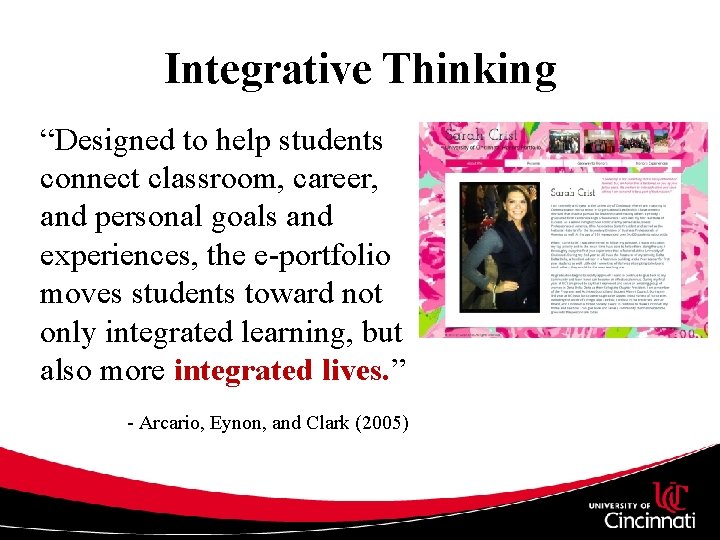 Integrative Thinking “Designed to help students connect classroom, career, and personal goals and experiences,