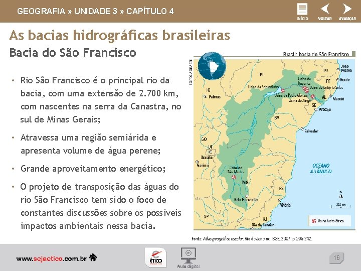 GEOGRAFIA » UNIDADE 3 » CAPÍTULO 4 As bacias hidrográficas brasileiras Bacia do São