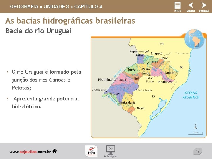 GEOGRAFIA » UNIDADE 3 » CAPÍTULO 4 As bacias hidrográficas brasileiras Bacia do rio