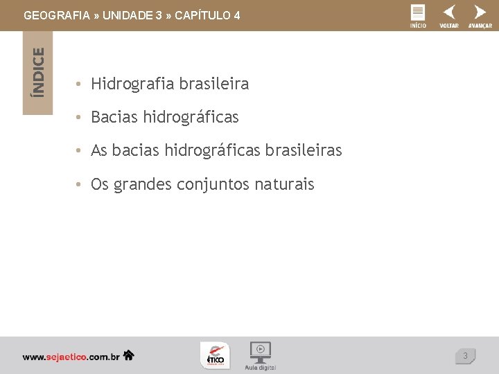 GEOGRAFIA » UNIDADE 3 » CAPÍTULO 4 • Hidrografia brasileira • Bacias hidrográficas •