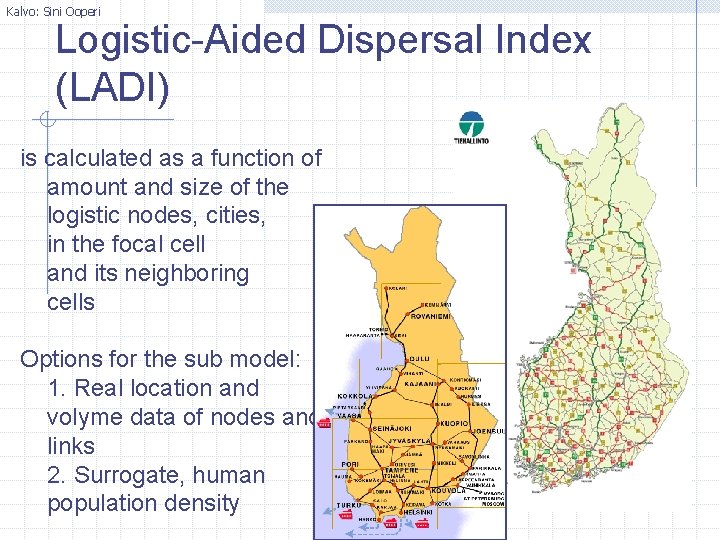 Kalvo: Sini Ooperi Logistic-Aided Dispersal Index (LADI) is calculated as a function of amount