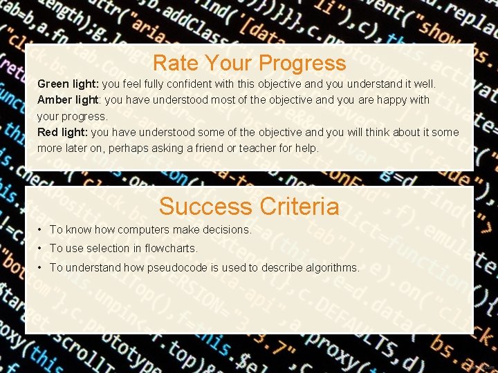 Rate Your Progress Green light: you feel fully confident with this objective and you