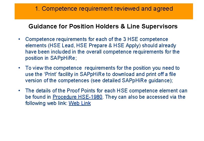 1. Competence requirement reviewed and agreed Guidance for Position Holders & Line Supervisors •