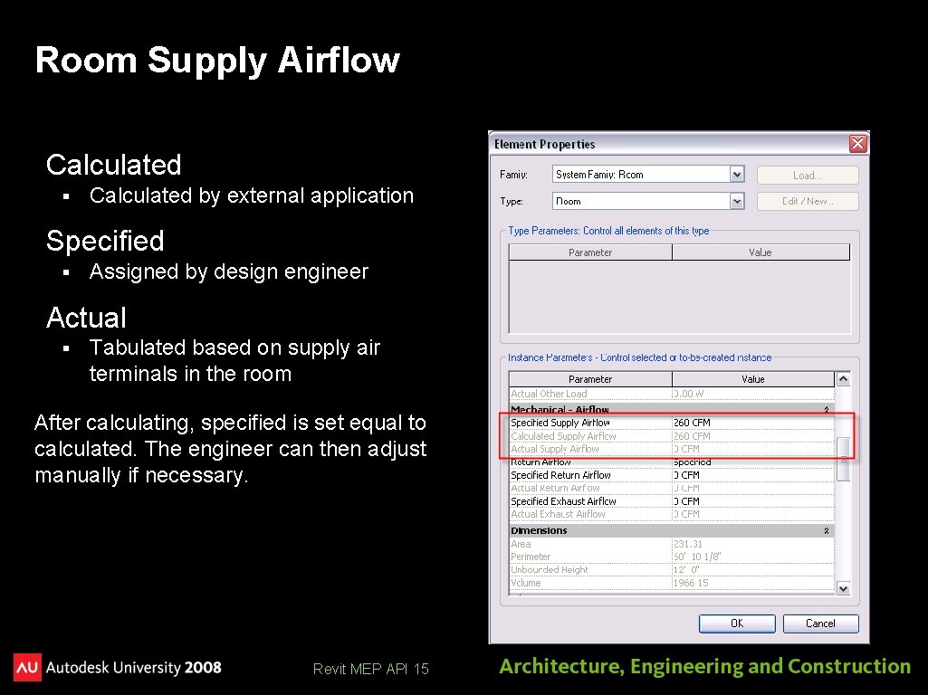 Room Supply Airflow Calculated § Calculated by external application Specified § Assigned by design