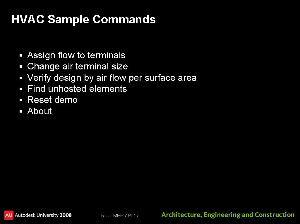 HVAC Sample Commands § § § Assign flow to terminals Change air terminal size
