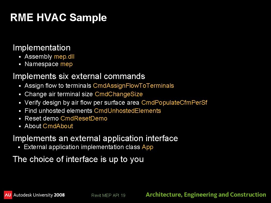 RME HVAC Sample Implementation § § Assembly mep. dll Namespace mep Implements six external